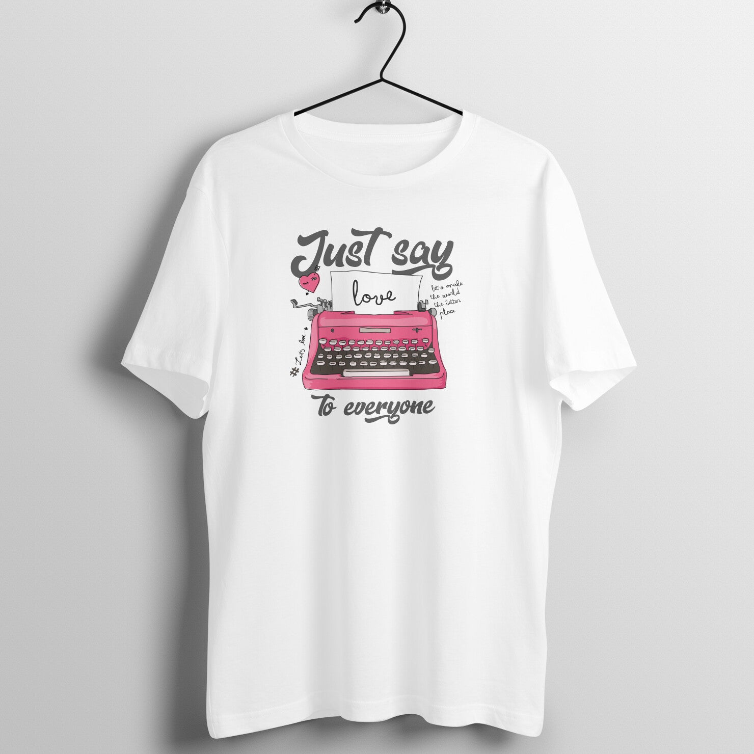 "Just Say Love" Unisex Streetwear Tee