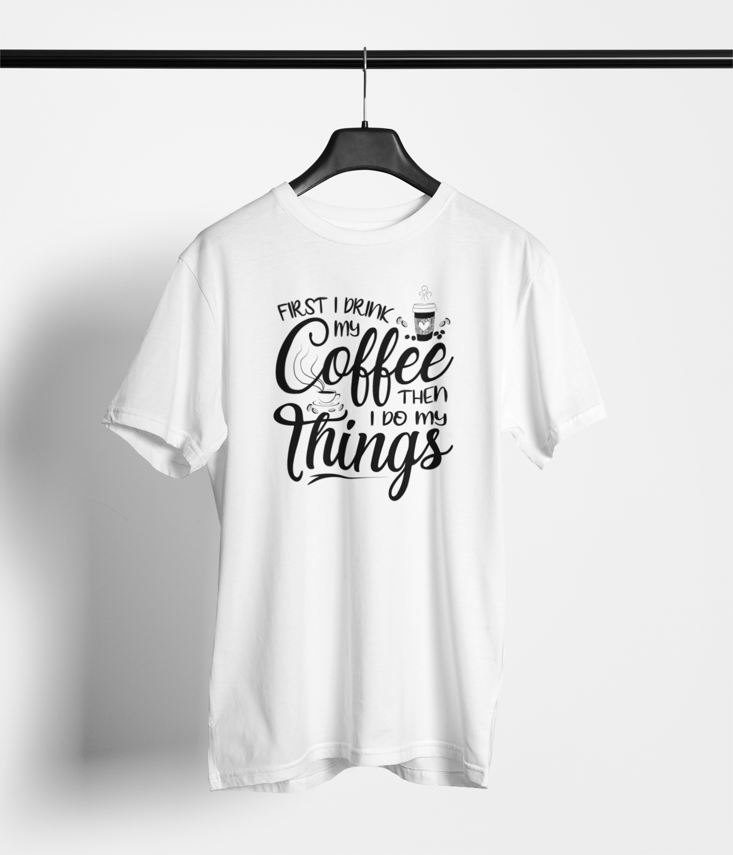 "First Coffee, Then Things" T-Shirt